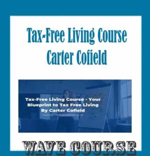 Tax-Free Living Course - Carter Cofield