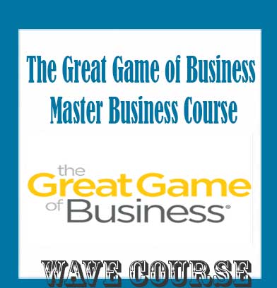 The Great Game of Business Master Business Course - Steve Baker