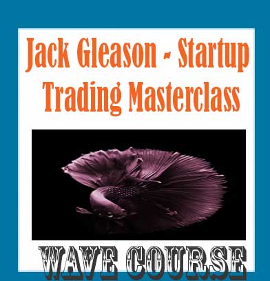 Jack Gleason - Startup Trading Masterclass